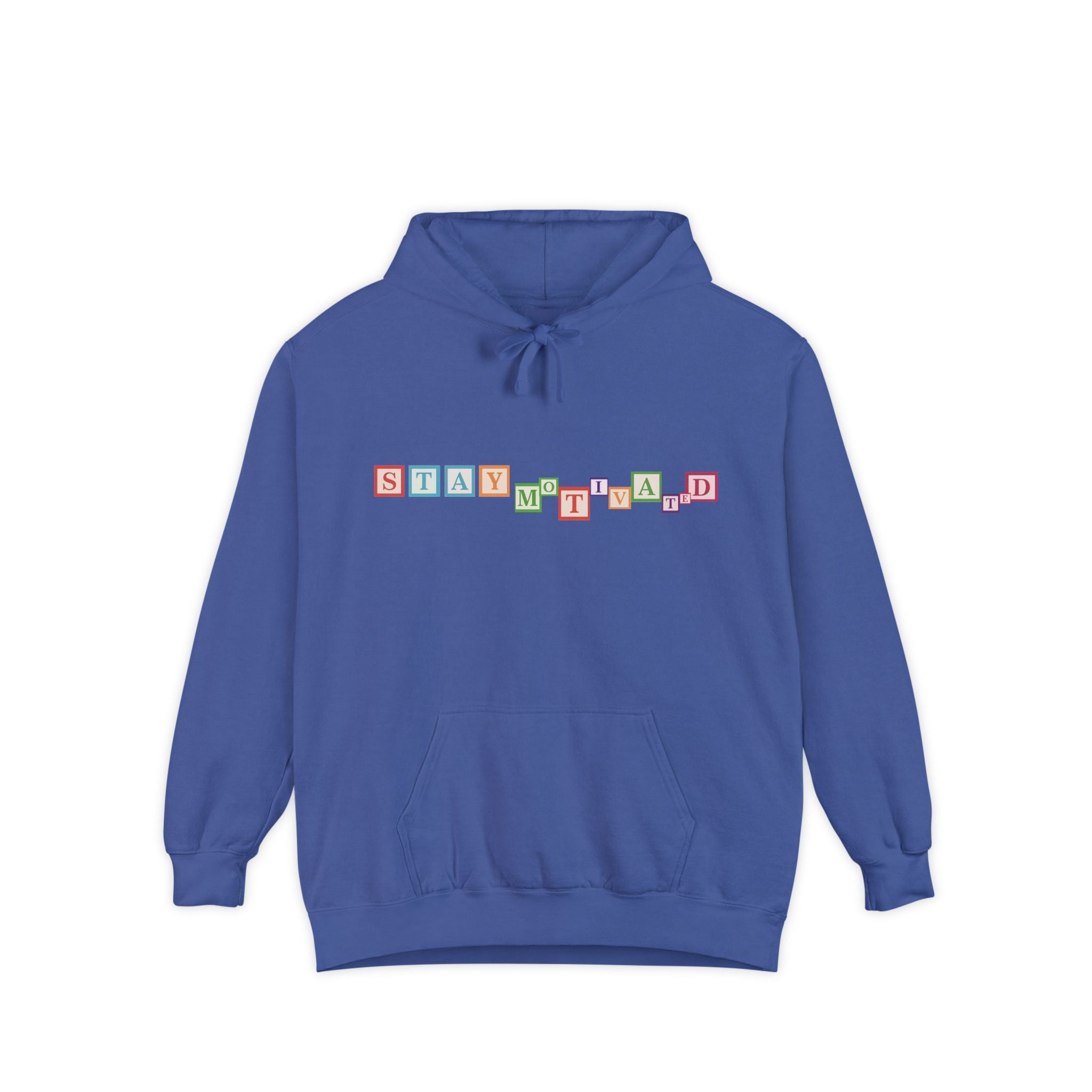 stay motivated hoodie
