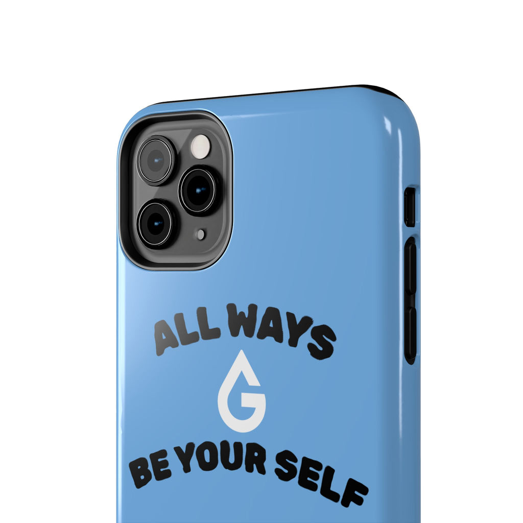 ALL WAYS BE YOUR SELF