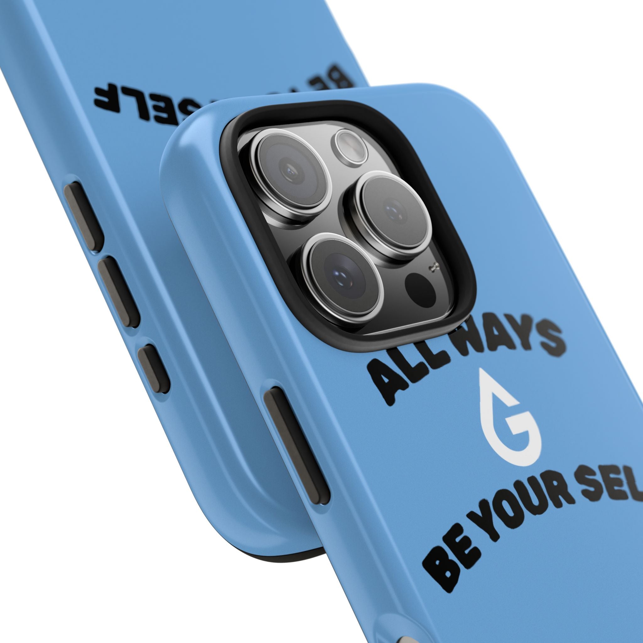 ALL WAYS BE YOUR SELF