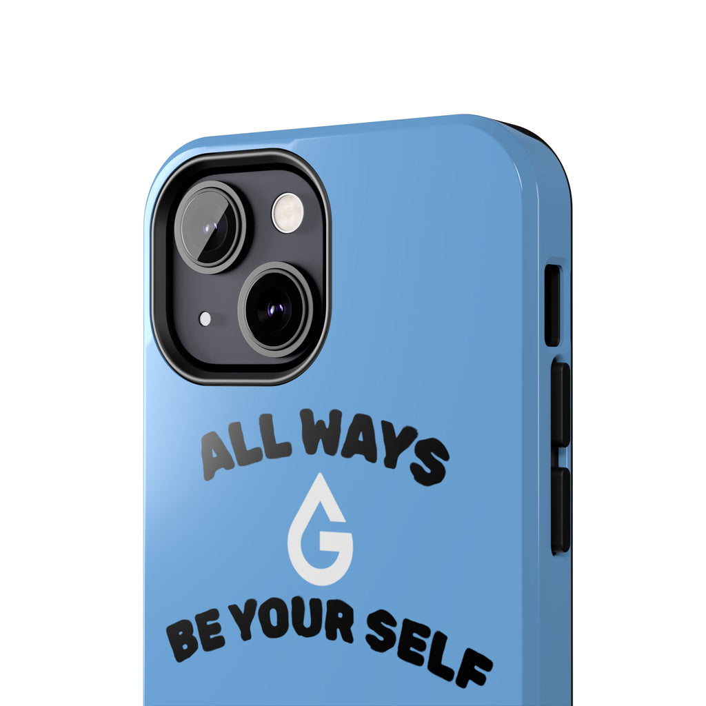 ALL WAYS BE YOUR SELF